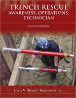 Trench Rescue: Awareness, Operations, Technician, Second Edition